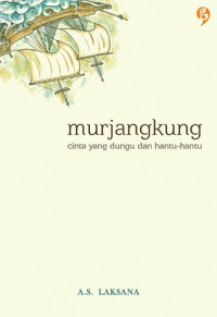 Image of Murjangkung : Cinta yang Dungu dan Hantu-hantu