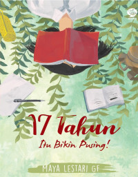 Image of 17 Tahun Itu Bikin Pusing!